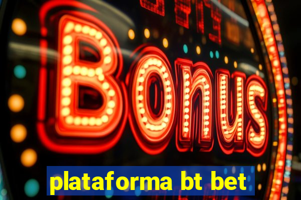 plataforma bt bet